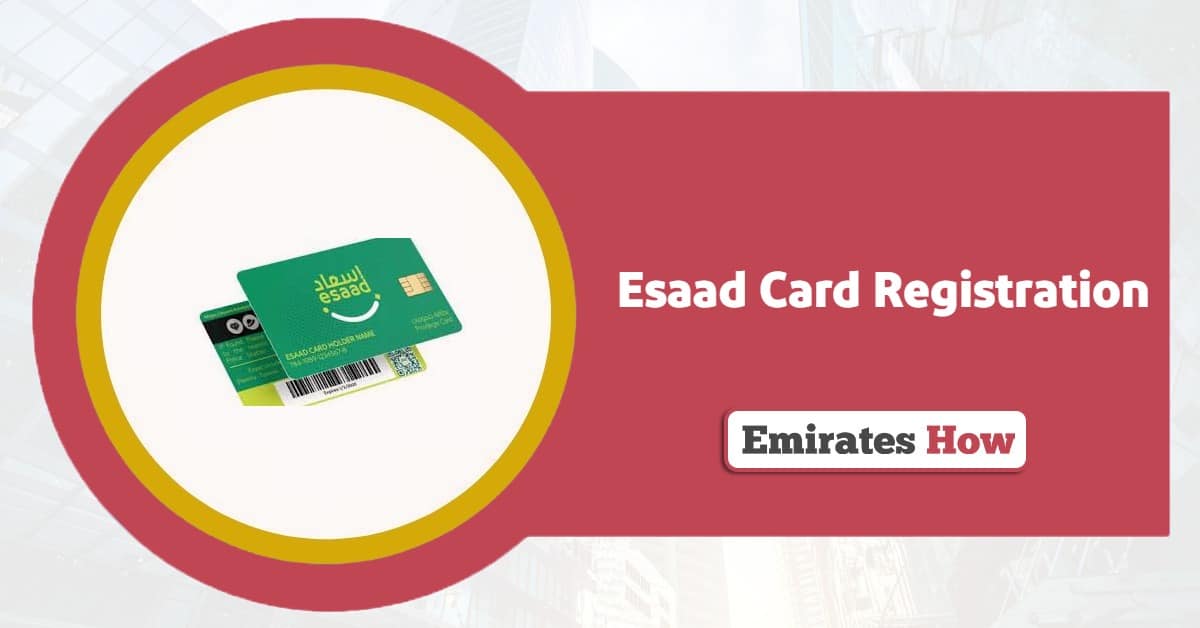 Esaad Card Registration Online and Application Status