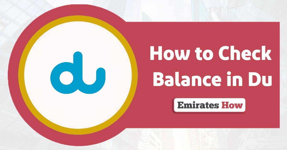 How to Check Balance in Du? Quick & Easy Methods