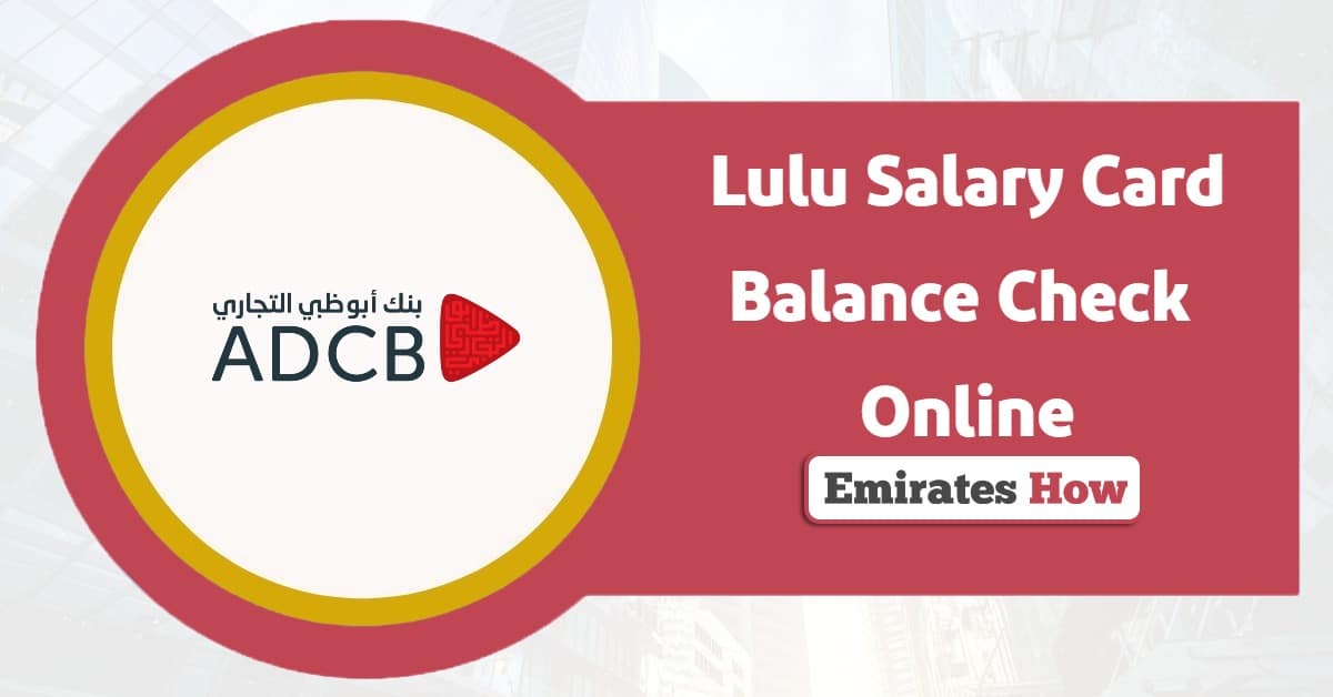 Lulu Salary Card Balance Check Online: A Complete Guide