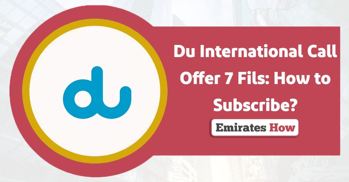 Du International Call Offer 7 Fils: How to Subscribe?