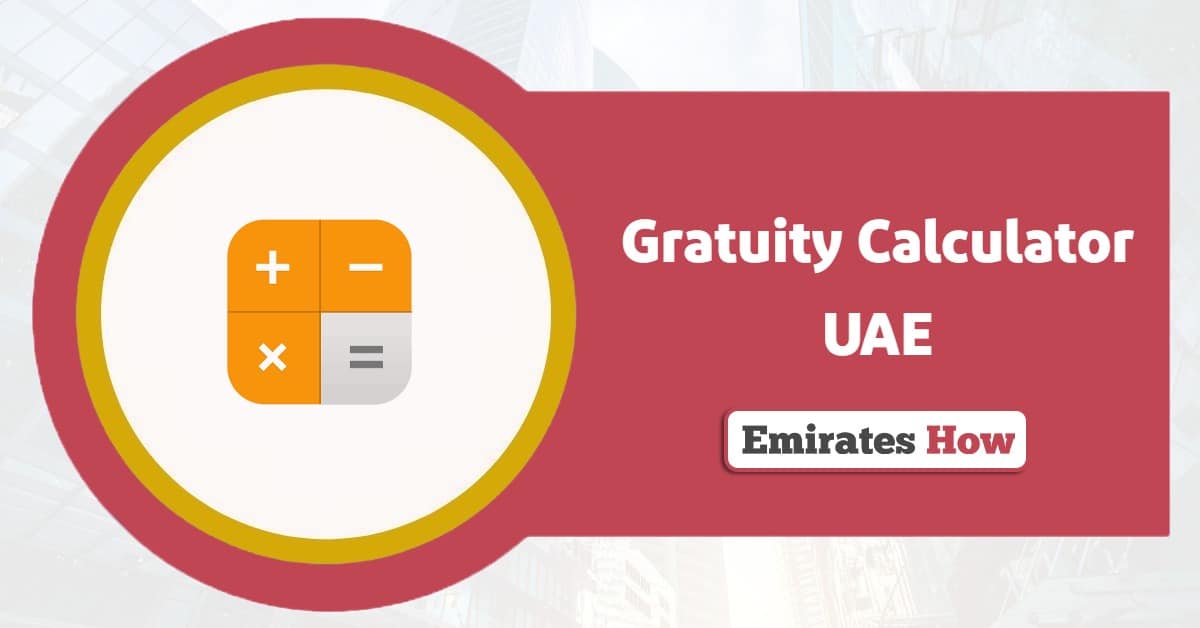 Gratuity Calculator UAE 2025: Updated with MOHRE